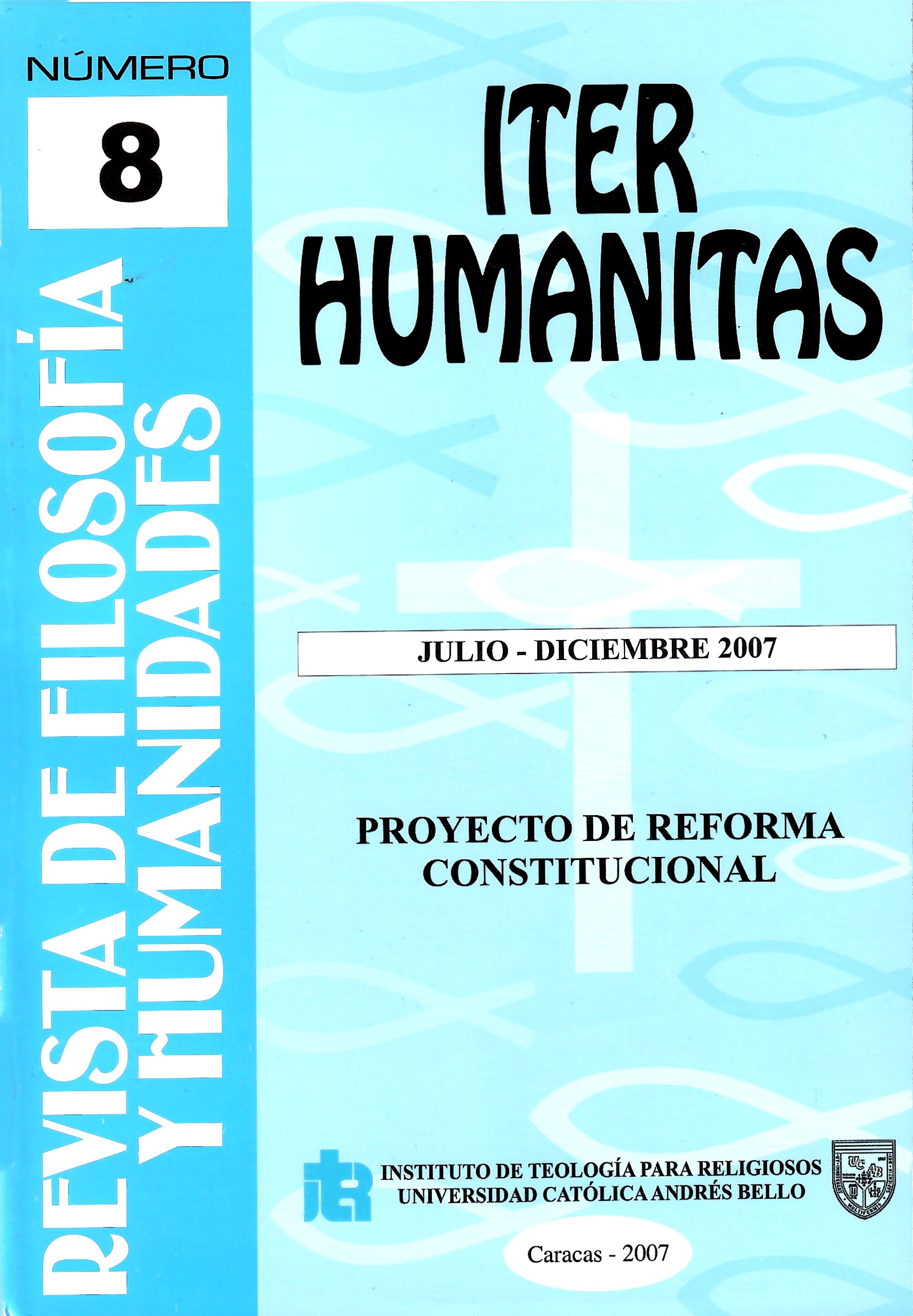					Ver Vol. 4 Núm. 8 (2007): Proyecto de Reforma constitucional
				